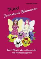 Pinki Feenstaub Blümchen di Claudia Ricken edito da Books on Demand