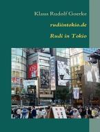 rudiintokio.de di Klaus Rudolf Goerke edito da Books on Demand
