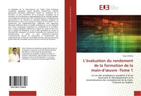 L'évaluation du rendement de la formation de la main-d'oeuvre -Tome 1 di Faiçal Zellama edito da Editions universitaires europeennes EUE
