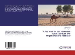 Crop Yield in Soil Amended with Sawdust and Organomineral Fertilizer di Stephen Dania, Olajire Fagbola edito da LAP Lambert Academic Publishing