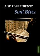 Soul Bites di Andreas Ferentz edito da Monsenstein und Vannerdat