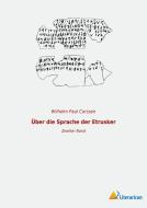 Über die Sprache der Etrusker di Wilhelm Paul Corssen edito da Literaricon Verlag