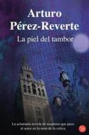 La Piel del Tambor di Arturo Perez-Reverte edito da Punto de Lectura