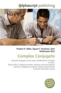 Complex Conjugate di Frederic P Miller, Agnes F Vandome, John McBrewster edito da Alphascript Publishing