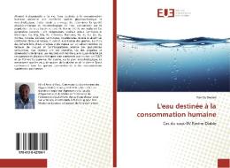 L'eau destinée à la consommation humaine di Frantzy Orelien edito da Editions universitaires europeennes EUE