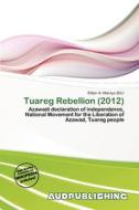 Tuareg Rebellion (2012) edito da Aud Publishing