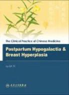 Postpartum Hypogalactia and Breast Hyperplasia di Lin Yi edito da People's Medical Publishing House, Co. Ltd