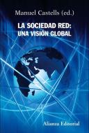 La sociedad red : una visión global di Manuel Castells edito da Alianza Editorial