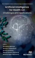 Artificial Intelligence For Health 4.0: Challenges And Applications edito da River Publishers