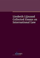 Liesbeth Lijnzaad: Collected Essays on International Law edito da Eleven International Publishing
