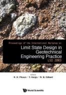 Limit State Design In Geotechnical Engineering Practice, Proceedings Of The International Workshop Lsd2003 (With Cd-rom) edito da World Scientific Publishing Co Pte Ltd