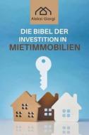 Die Bibel der Investition in Mietimmobilien di Aleksi Giorgi edito da Aleksi Giorgi