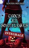 Crocs Et Sortileges di Meonis Louisa Meonis edito da Independently Published