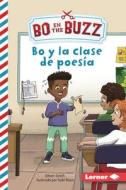 Bo Y La Clase de Poesía (Bo and the Poetry Lesson) di Elliott Smith edito da EDICIONES LERNER