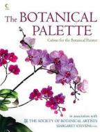 The Botanical Palette di Society of Botanical Artists edito da Harpercollins Publishers