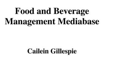 Food and Beverage Management Mediabase di Cailein Gillespie edito da Society for Neuroscience