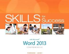 Skills for Success with Word 2013 Comprehensive di Kris Townsend, Christie Hovey edito da Pearson Education (US)