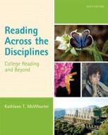 Reading Across the Disciplines with MyReadingLab Access Code: College Reading and Beyond di Kathleen T. McWhorter edito da Longman Publishing Group