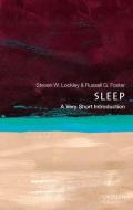 Sleep: A Very Short Introduction di Steven W. (Neuroscientist Lockley edito da Oxford University Press
