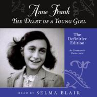 Anne Frank: The Diary of a Young Girl: The Definitive Edition di Anne Frank edito da Listening Library