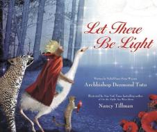 Let There Be Light di Desmond Tutu edito da ZONDERVAN