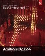 Adobe Flash Professional Cc Classroom In A Book di Adobe Creative Team edito da Pearson Education (us)