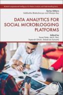 Data Analytics for Social Microblogging Platforms di Soumi Dutta, Asit Kumar Das, Saptarshi Ghosh edito da ACADEMIC PR INC