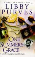 One Summer's Grace di Libby Purves edito da Hodder & Stoughton