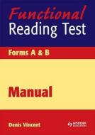Functional Reading Test Manual di Denis Vincent, Mary Crumpler edito da Hodder Education