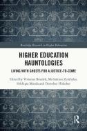 Higher Education Hauntologies edito da Taylor & Francis Ltd