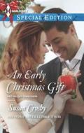 An Early Christmas Gift di Susan Crosby edito da Harlequin