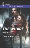The Wharf di Carol Ericson edito da Harlequin