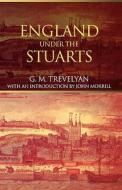 England Under the Stuarts di G. M. Trevelyan edito da Routledge