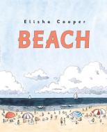 Beach di Elisha Cooper edito da Orchard Books (NY)