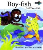 Boy-Fish South African Edition di Fred Vonani Bila edito da CAMBRIDGE