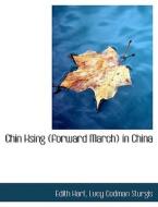 Chin Hsing Forward March in China di Lucy Codman Sturgis Hart edito da BiblioLife