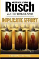 Duplicate Effort: A Retrieval Artist Novel di Kristine Kathryn Rusch edito da Wmg Publishing