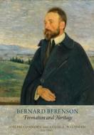Bernard Berenson - Formation and Heritage di Joseph Connors edito da Harvard University Press