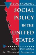 Social Policy in the United States di Theda Skocpol edito da Princeton University Press