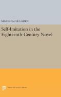 Self-Imitation in the Eighteenth-Century Novel di Marie-Paule Laden edito da Princeton University Press