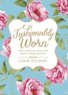 Fashionably Worn di Leigh Ann Pow edito da HARPERCOLLINS 360