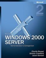 Microsoft Windows 2000 Server Administrator's Companion di Charlie Russel, Sharon Crawford edito da Microsoft Press,u.s.