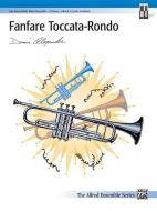 Fanfare Toccata-Rondo: Sheet di DENNIS ALEXANDER edito da ALFRED PUBN