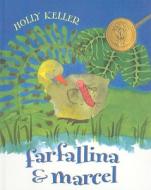 Farfallina & Marcel di Holly Keller edito da Perfection Learning