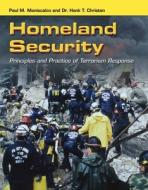 Homeland Security: Principles and Practice of Terrorism Response di Paul M. Maniscalco edito da Jones and Bartlett