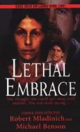Lethal Embrace di Robert Mladinich, Michael Benson edito da Pinnacle Books