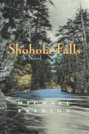 Shohola Falls di Michael Pearson edito da SYRACUSE UNIV PR