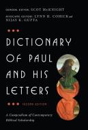 Dictionary of Paul and His Letters: A Compendium of Contemporary Biblical Scholarship di Intervarsity Press edito da IVP ACADEMIC