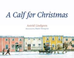 A Calf for Christmas di Astrid Lindgren edito da Floris Books