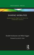 Sharing Mobilities di Davide Arcidiacono, Mike Duggan edito da Taylor & Francis Ltd